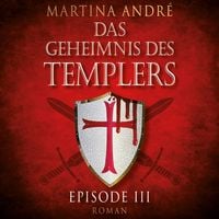 Produktbild: Die Templer - Das Geheimnis des Templers, Episode 3 (Ungekürzt)