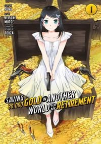 Produktbild: Saving 80,000 Gold in Another World for My Retirement 1 (Manga)