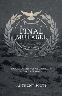 Produktbild: Final Mutable - Book 4 of the Age of Cain Saga - A Dovelets Story