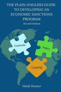 Produktbild: The Plain-English Guide to Developing an Economic Sanctions Program