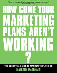 Produktbild: How Come Your Marketing Plans Aren't Working ?