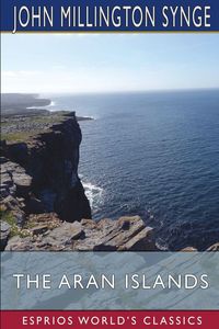 Produktbild: The Aran Islands (Esprios Classics)