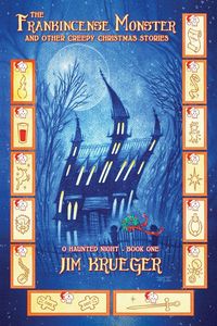 Produktbild: The Frankincense Monster and Other Creepy Christmas Stories