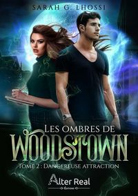 Produktbild: Dangereuse Attraction : Les Ombres de Woodstown - T02