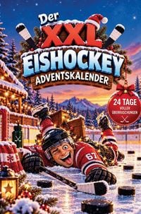 Produktbild: Der XXL Eishockey-Adventskalender - 24 puckstarke &Uuml;berraschungen mit Kreativseiten, R&auml;tseln, Mitmachseiten, kuriosen Fakten, unn&uuml;tzem Eishockeywissen