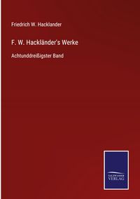 Produktbild: F. W. Hackl&auml;nder's Werke
