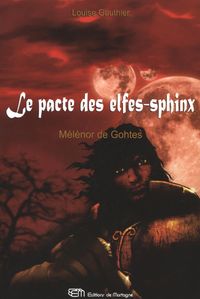 Produktbild: Le pacte des elfes-sphinx 1: Melenor de Gothes