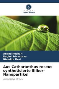 Produktbild: Aus Catharanthus roseus synthetisierte Silber-Nanopartikel