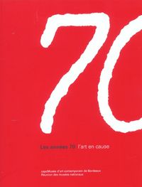 Produktbild: Les Annees 70; l Art en Cause; Capcmusee D Art Contemporain de Bordeau