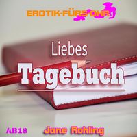 Produktbild: Erotik f&uuml;r's Ohr, Liebes Tagebuch...
