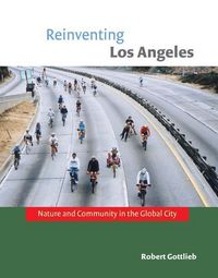 Produktbild: Reinventing Los Angeles: Nature and Community in the Global City