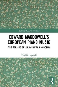 Produktbild: Edward MacDowell's European Piano Music
