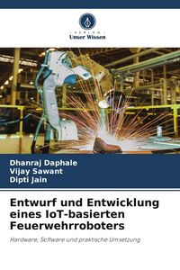 Produktbild: Entwurf und Entwicklung eines IoT-basierten Feuerwehrroboters