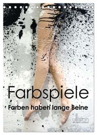 Produktbild: Farbspiele &ndash; Farben haben lange Beine (Tischkalender 2026 DIN A5 hoch), CALVENDO Monatskalender