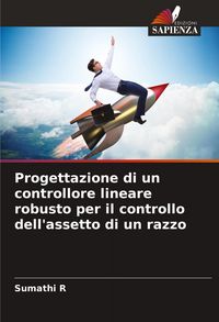 Produktbild: Progettazione di un controllore lineare robusto per il controllo dell'assetto di un razzo