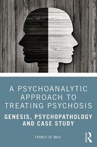 Produktbild: De Masi, F: Psychoanalytic Approach to Treating Psychosis