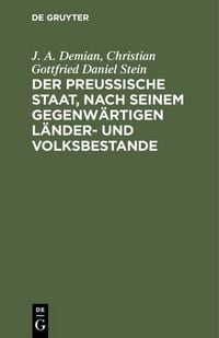 Produktbild: Der preu&szlig;ische Staat, nach seinem gegenw&auml;rtigen L&auml;nder- und Volksbestande