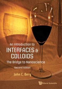 Produktbild: Introduction to Interfaces and Colloids, An: The Bridge to Nanoscience (Second Edition)