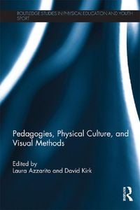 Produktbild: Pedagogies, Physical Culture, and Visual Methods