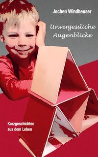 Produktbild: Unvergessliche Augenblicke