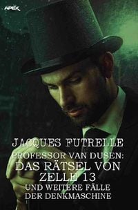 Produktbild: Professor Van Dusen: das R&auml;tsel von Zelle 13 und Weitere F&auml;lle der Denkmaschine