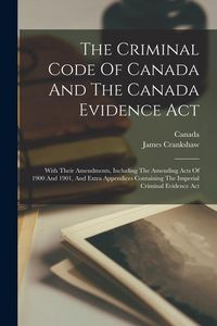 Produktbild: The Criminal Code Of Canada And The Canada Evidence Act
