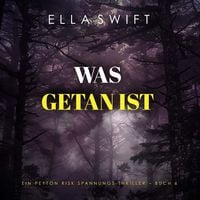 Produktbild: Was getan ist (Ein Peyton Risk Spannungs-Thriller &ndash; Buch 6)
