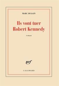 Produktbild: Dugain, M: Ils vont tuer Robert Kennedy