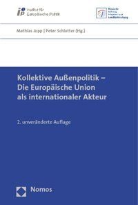 Produktbild: Kollektive Au&szlig;enpolitik - Die Europ&auml;ische Union als internationaler Akteur
