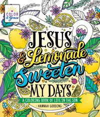 Produktbild: Color & Grace: Jesus & Lemonade Sweeten My Days