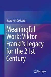 Produktbild: Meaningful Work: Viktor Frankl&rsquo;s Legacy for the 21st Century