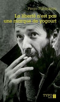 Produktbild: La libert&eacute; n'est pas une marque de yogourt