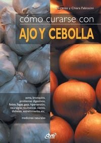 Produktbild: C&oacute;mo curarse con ajo y cebolla