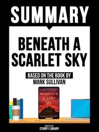 Produktbild: Summary - Beneath A Scarlet Sky - Based On The Book By Mark Sullivan