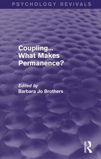 Produktbild: Coupling... What Makes Permanence? (Psychology Revivals)
