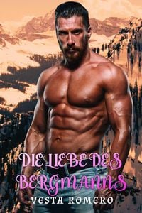 Produktbild: Die Liebe des Bergmanns (Bergmanns Series)