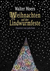 Bild vom Artikel Weihnachten auf der Lindwurmfeste vom Autor Walter Moers