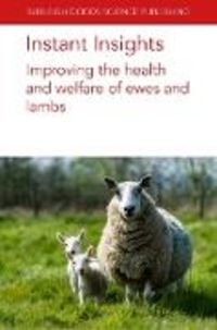 Produktbild: Instant Insights: Improving the Health and Welfare of Ewes and Lambs