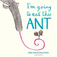 Produktbild: Naylor-Ballesteros, C: I'm Going To Eat This Ant
