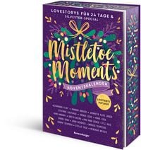 Produktbild: Mistletoe Moments. Ein Adventskalender. Lovestorys f&uuml;r 24 Tage plus Silvester-Special