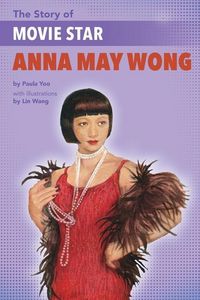 Produktbild: The Story of Movie Star Anna May Wong