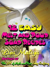Produktbild: 12 Easy Melt and Pour Soap Recipes