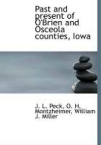 Produktbild: Past and Present of O'Brien and Osceola Counties, Iowa