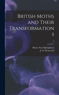 Produktbild: British Moths and Their Transformations; 2