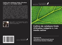 Produktbild: Cultivo de calabaza tinda (Citrullus vulgaris L.) en medio salino