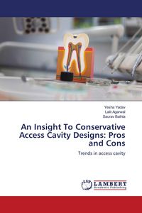 Produktbild: An Insight To Conservative Access Cavity Designs: Pros and Cons