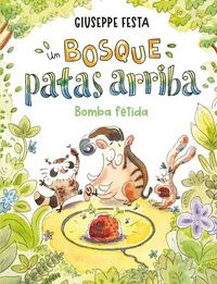 Produktbild: Un Bosque Patas Arriba. Bomba Fetida