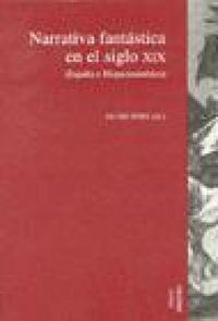 Produktbild: Narrativa fant&aacute;stica en el siglo XIX : (Espa&ntilde;a e Hispanoam&eacute;rica)