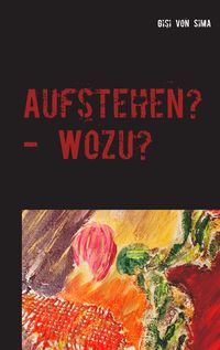 Produktbild: Aufstehen? - Wozu?