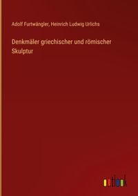 Produktbild: Denkm&auml;ler griechischer und r&ouml;mischer Skulptur